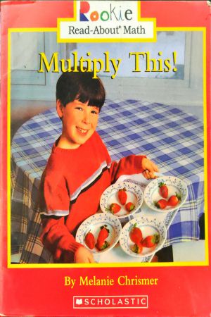 Rookie Read About Math- Multiply This!